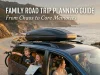 Family Road Trip Planning Guide: From Chaos to Core Memories Family Road Trip Planning Guide
