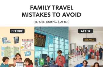 Family Travel Mistakes to Avoid (Before, During & After) Family Travel Mistakes to Avoid